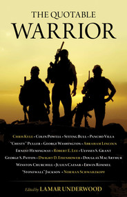 The Quotable Warrior by Lamar Underwood, 9781493022021