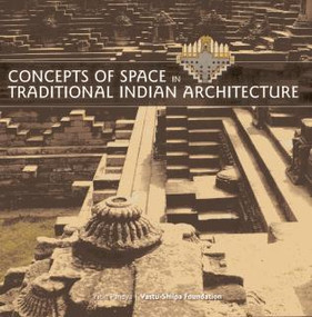 Concepts of Space in Traditional Indian Arch by Yatin Panday, 9781935677291