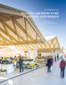 Contemporary Market Architecture (Planning and Design) by Neil Tomlinson, Valenti Alvarez Planas, 9781864707809