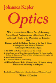 Optics by Johannes Kepler, William H. Donahue, 9781888009125