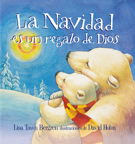 La Navidad es un regalo de Dios / God Gave Us Christmas (Libros para niños) (Spanish Edition) by Lisa Tawn Bergren, David Hohn, 9781947783058