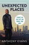 Unexpected Places (Thoughts on God, Faith, and Finding Your Voice) by Anthony Evans, Jamie Blaine, 9780785219316