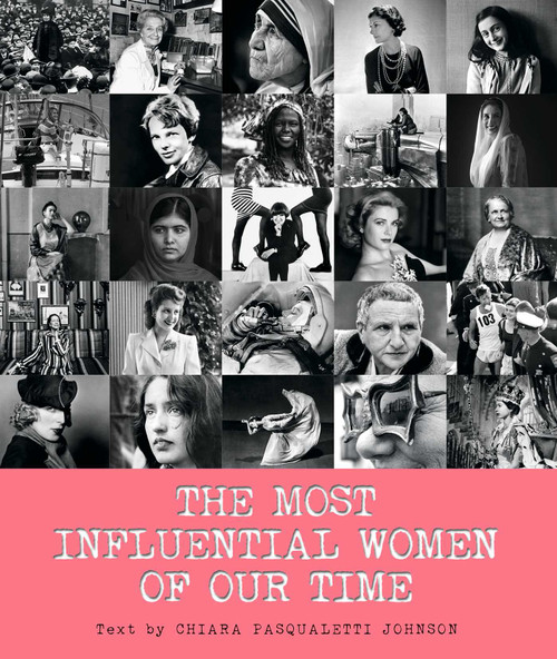 The Most Influential Women of Our Time by Chiara Pasqualetti Johnson, 9788854413061