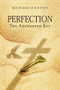 Perfection (The Abandoned Key) by Richard P.  Kuehn, 9781595543530
