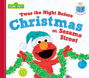 Twas the Night Before Christmas on Sesame Street by Sesame Workshop, 9781492671404