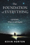 The Foundation of Everything (Genesis) - 9781595558121 by Kevin Horton, 9781595558121