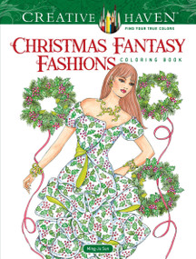 Creative Haven Christmas Fantasy Fashions Coloring Book by Ming-Ju Sun, 9780486822389