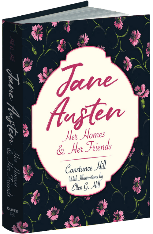 Jane Austen (Her Homes and Her Friends) by Constance Hill, Ellen G. Hill, 9780486826769