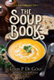 The Soup Book (Over 700 Recipes) by Louis P. De Gouy, 9780486826943