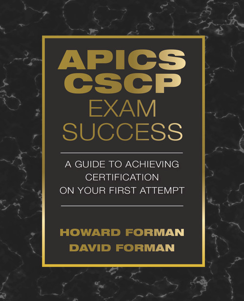 APICS CSCP Exam Success (A Guide to Achieving Certification on Your First Attempt) by David Forman, Howard Forman, 9781604271294