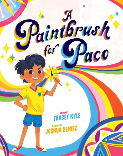 A Paintbrush for Paco by Tracey Kyle, Joshua Heinsz, 9781499805444