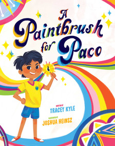 A Paintbrush for Paco by Tracey Kyle, Joshua Heinsz, 9781499805444