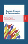 Games, Power and Democracies by Gianluca Sgueo, Stefaan Verhulst, 9788885486461