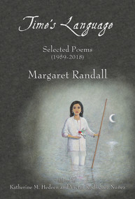 Time's Language (Selected Poems (1959-2018)) by Katherine M. Hedeen, Victor Rodriguez Núñez, Margaret Randall, 9781609405731