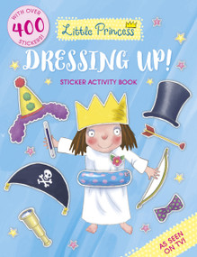 Little Princess Dressing Up! Sticker Activity Book by Tony Ross, 9781783446438