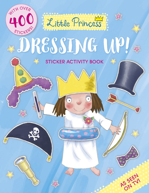 Little Princess Dressing Up! Sticker Activity Book by Tony Ross, 9781783446438