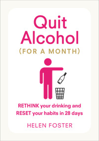 Quit Alcohol (For a Month) by Helen Foster, 9781785041389