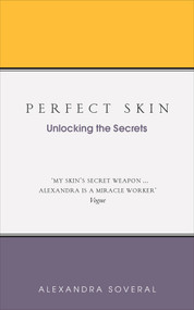 Perfect Skin (Unlocking the Secrets) by Alexandra Soveral, 9781785041549