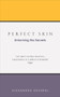 Perfect Skin (Unlocking the Secrets) by Alexandra Soveral, 9781785041549