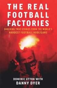 Real Football Factories by Dominic Utton, 9781786068989