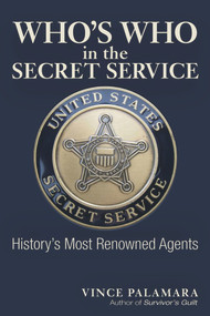 Who's Who in the Secret Service (History's Most Renowned Agents) by Vincent Palamara, 9781634241816