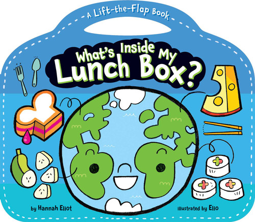 What's Inside My Lunch Box? (A Lift-the-Flap Book) by Hannah Eliot, Elio, 9781534415942