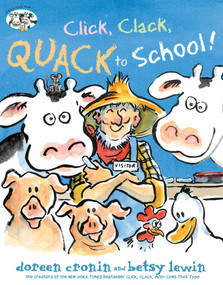 Click, Clack, Quack to School! by Doreen Cronin, Betsy Lewin, 9781534414495