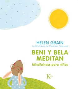 Beni y Bela meditan (Mindfulness para niños) (Spanish Edition) by Helen Grain, 9788499886268