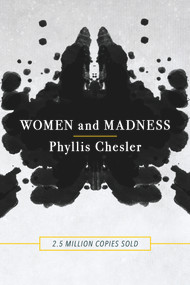 Women and Madness by Phyllis Chesler, 9781641600361