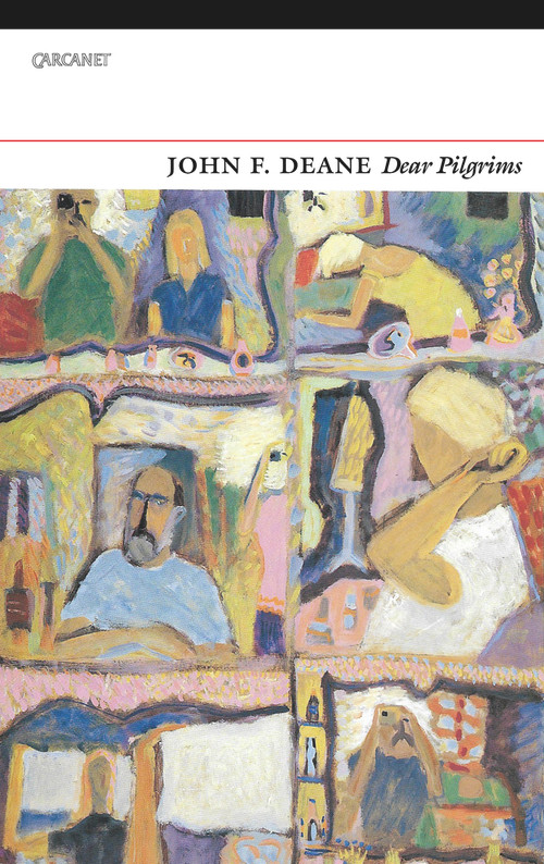 Dear Pilgrims by John F. Deane, 9781784105860