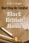 Don't Stop the Carnival (Black British Music) by Kevin Le Gendre, 9781845233617