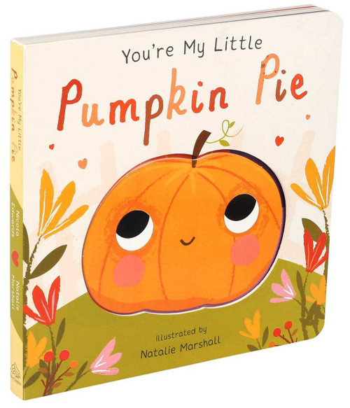 You're My Little Pumpkin Pie by Natalie Marshall, 9781684124343