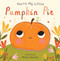 You're My Little Pumpkin Pie by Nicola Edwards, Natalie Marshall, 9781684124343