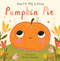 You're My Little Pumpkin Pie (Board Book for Babies and Toddlers 0-2 years old) by Nicola Edwards, Natalie Marshall, 9781684124343