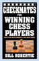 Checkmates for Winning Chess Players by Bill Robertie, 9781580423700