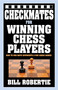 Checkmates for Winning Chess Players by Bill Robertie, 9781580423700