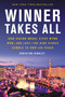 Winner Takes All (How Casino Mogul Steve Wynn Won-and Lost-the High Stakes Gamble to Own Las Vegas) by Christina Binkley, 9780316487924