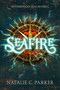 Seafire by Natalie C. Parker, 9780451478801