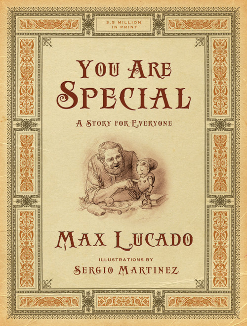 You Are Special (A Story for Everyone (Gift Edition)) by Max Lucado, Sergio Martinez, 9781433522673