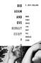 Did Adam and Eve Really Exist? (Who They Were and Why You Should Care) by C. John Collins, 9781433524257