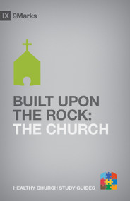 Built upon the Rock (The Church) by Bobby Jamieson, 9781433525247