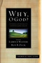 Why, O God? (Suffering and Disability in the Bible and the Church) by Larry J. Waters, Roy B. Zuck, Randy Alcorn, Joni Eareckson Tada, Ronald B. Allen, James E. Allman, Victor D. Anderson, Mark L. Bailey, Jessica James Baldridge, Douglas K. Blount, Stephen J. Bramer, Thomas L. Constable, Patricia Evans, Greg A. Hatte.., 9781433525803