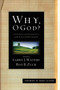 Why, O God? (Suffering and Disability in the Bible and the Church) by Larry J. Waters, Roy B. Zuck, Randy Alcorn, Joni Eareckson Tada, Ronald B. Allen, James E. Allman, Victor D. Anderson, Mark L. Bailey, Jessica James Baldridge, Douglas K. Blount, Stephen J. Bramer, Thomas L. Constable, Patricia Evans, Greg A. Hatteberg, Michael A. Justice, Linda M. Marten, James A. Neathery, Daniel R. Thomson, Stanley D. Toussaint, Richard L. Voet, Amy J. Wilson, 9781433525803