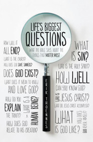 Life's Biggest Questions (What the Bible Says about the Things That Matter Most) by Erik Thoennes, 9781433526718