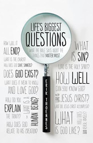 Life's Biggest Questions (What the Bible Says about the Things That Matter Most) by Erik Thoennes, 9781433526718