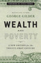 Wealth and Poverty (A New Edition for the Twenty-First Century) by George Gilder, Steve Forbes, 9781596988095