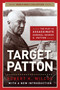 Target Patton (The Plot to Assassinate General George S. Patton) by Robert K. Wilcox, 9781621572916