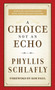 A Choice Not an Echo (Updated and Expanded 50th Anniversary Edition) by Phyllis Schlafly, Ron Paul, 9781621573159