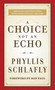 A Choice Not an Echo (Updated and Expanded 50th Anniversary Edition) by Phyllis Schlafly, Ron Paul, 9781621573159