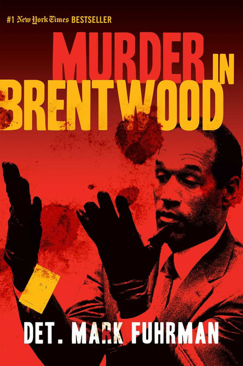 Murder in Brentwood by Mark Fuhrman, Vincent Bugliosi, 9781621573210
